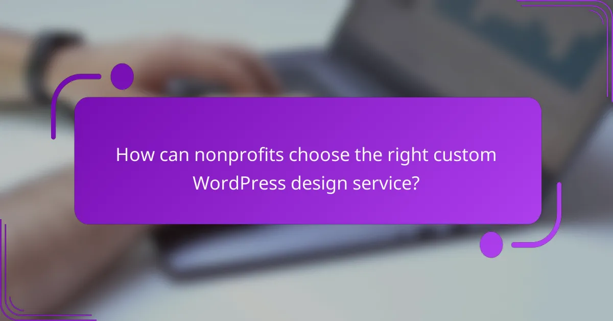 How can nonprofits choose the right custom WordPress design service?