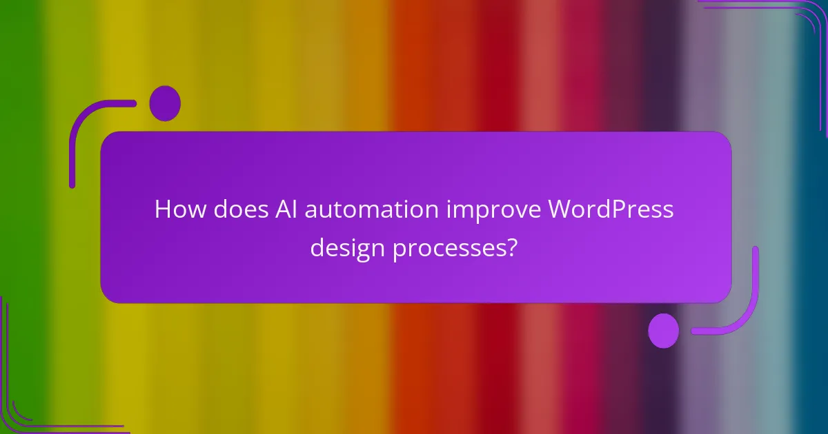 How does AI automation improve WordPress design processes?