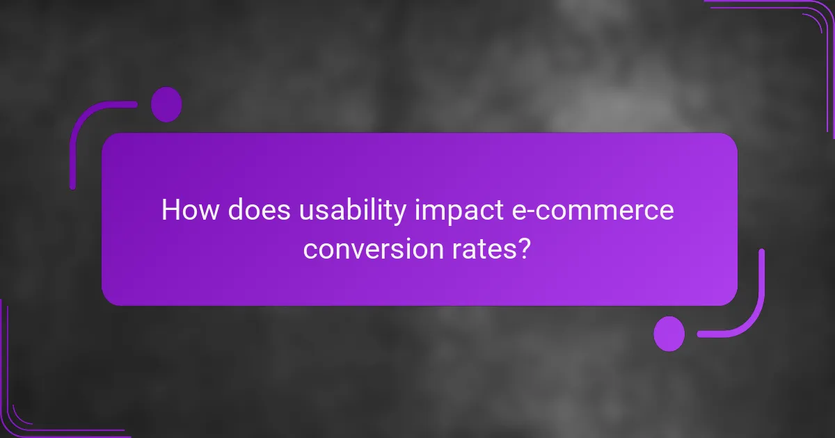 How does usability impact e-commerce conversion rates?