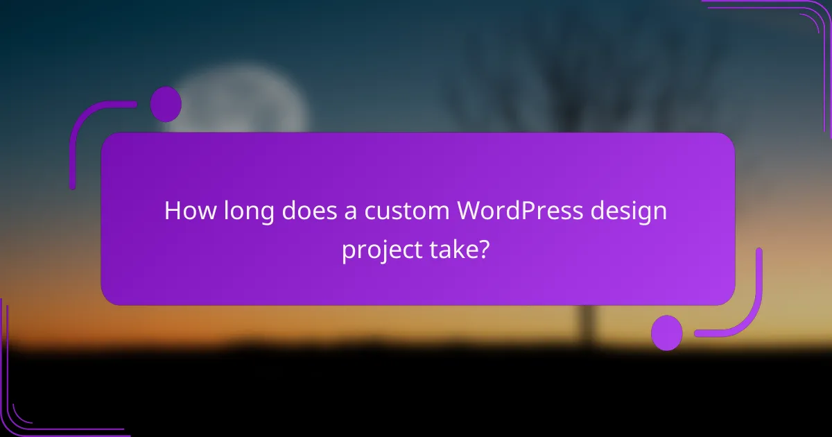 How long does a custom WordPress design project take?