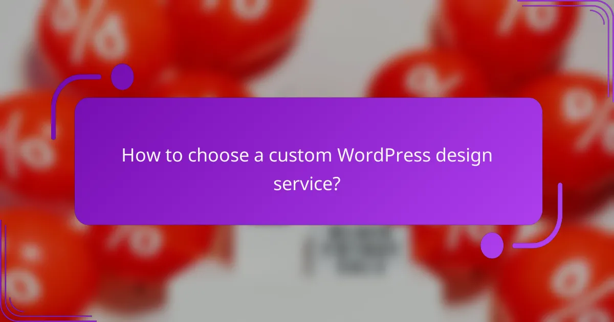 How to choose a custom WordPress design service?
