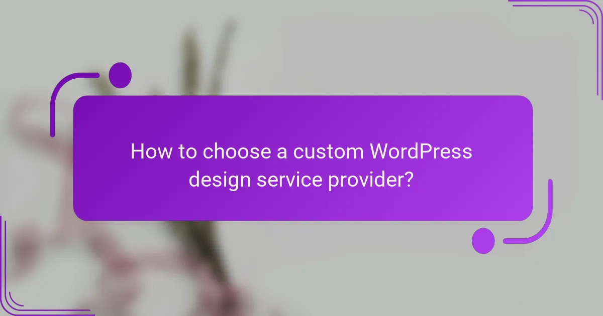 How to choose a custom WordPress design service provider?