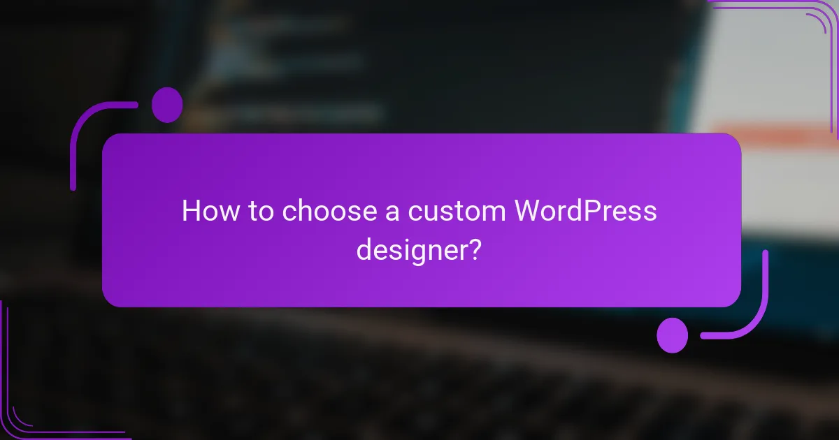 How to choose a custom WordPress designer?