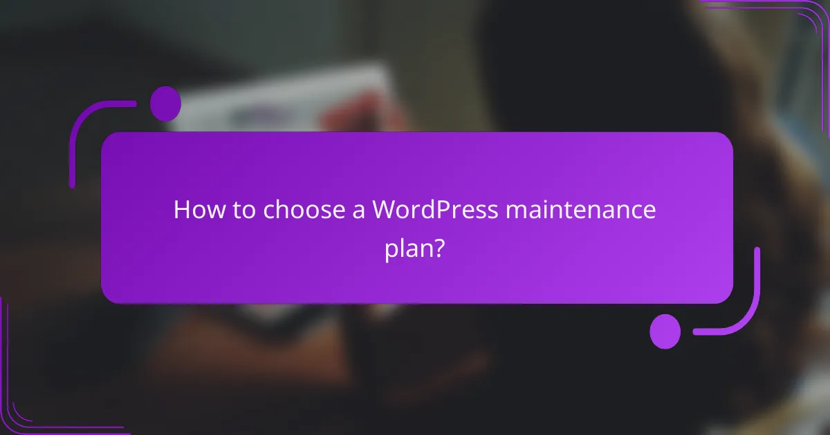 How to choose a WordPress maintenance plan?
