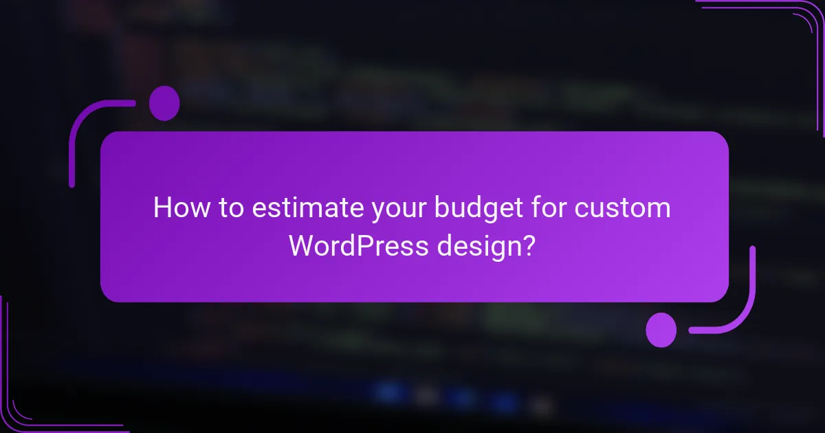 How to estimate your budget for custom WordPress design?