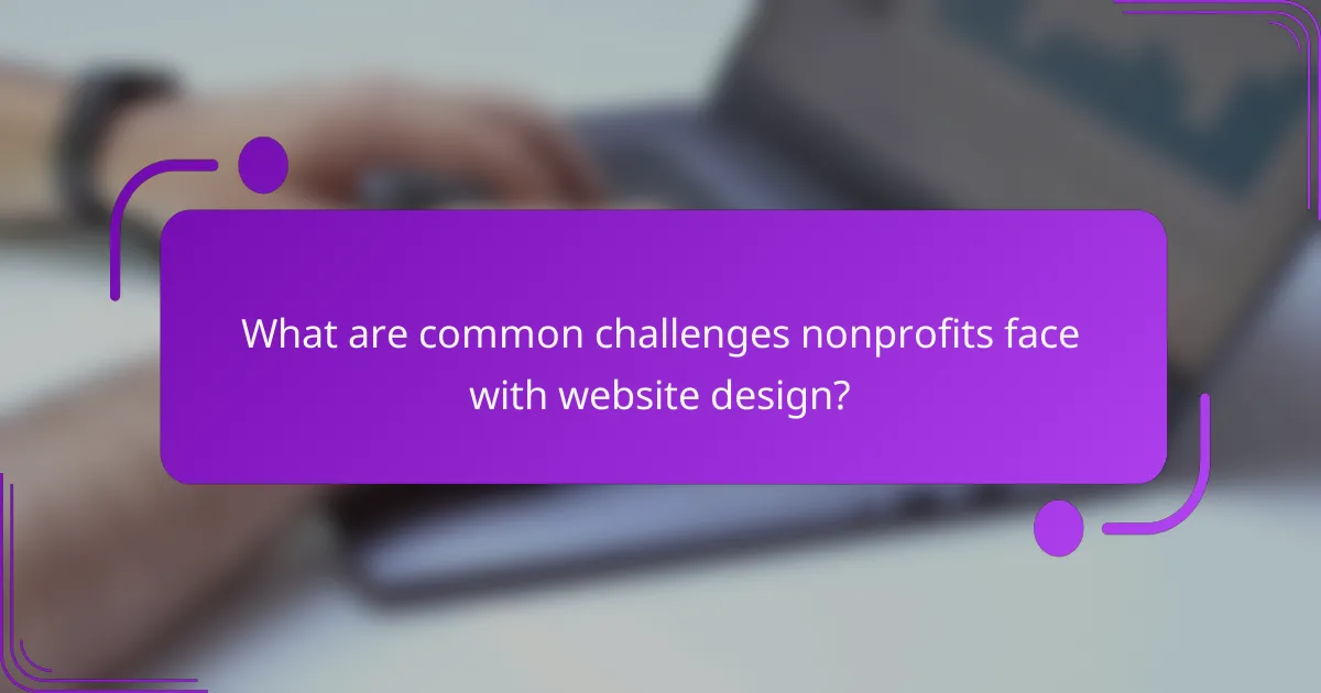 What are common challenges nonprofits face with website design?