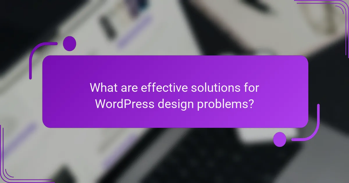 What are effective solutions for WordPress design problems?